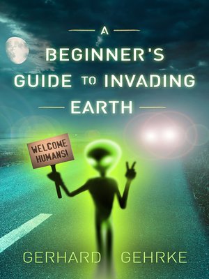 cover image of A Beginner's Guide to Invading Earth